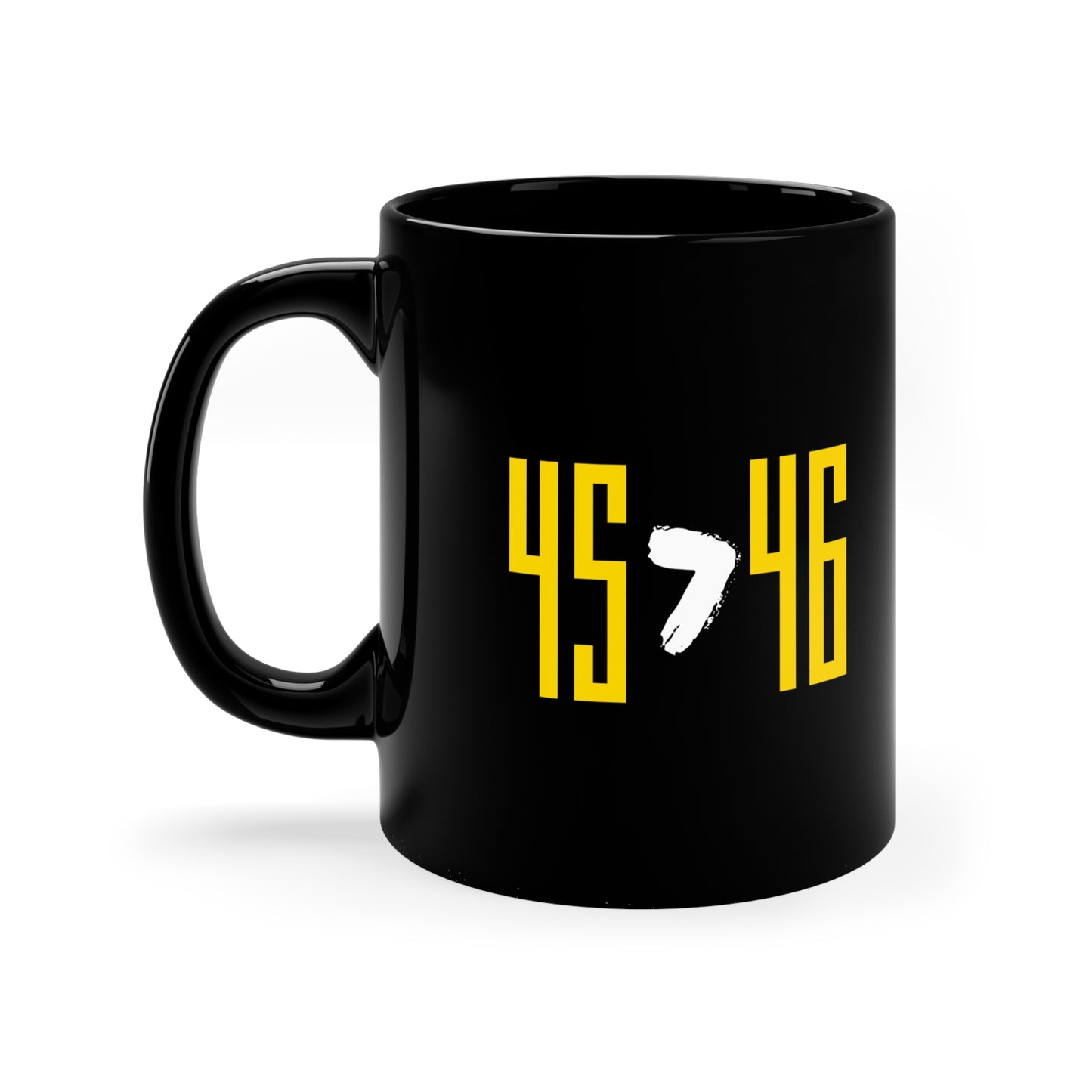 45 > 46 - 11oz Black Mug
